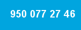 950 077 27 46 950 077 27 46
